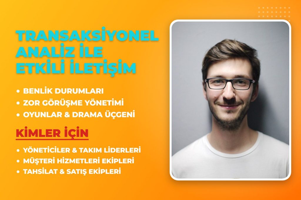 Transaksiyonel Analiz ile Etkili İletişim